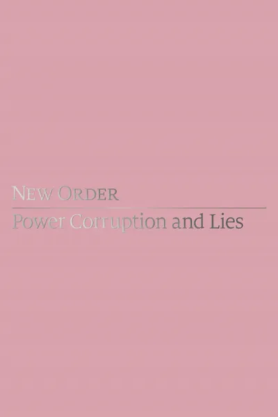 New Order: Power, Corruption & Lies