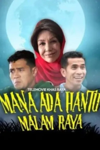 Mana Ada Hantu Malam Raya