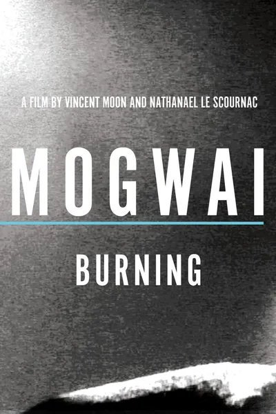 Mogwai: Burning