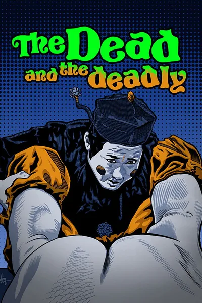 The Dead and the Deadly