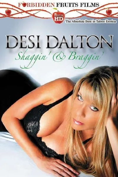 Desi Dalton: Shaggin' & Braggin'
