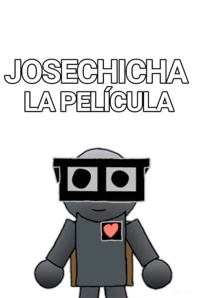 Josechicha: The Movie