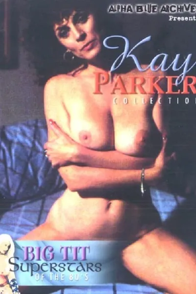 Big Tit Superstars of the 80's: Kay Parker Collection