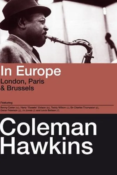 Coleman Hawkins – In Europe, London, Paris & Brussels