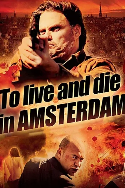 To Live and Die in Amsterdam