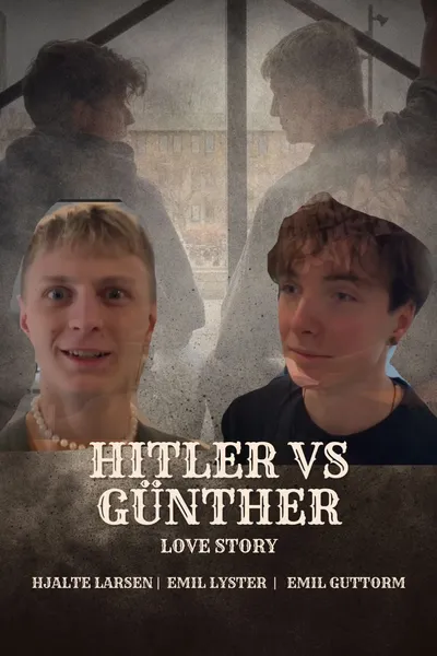 Hitler vs Günther - Love Story