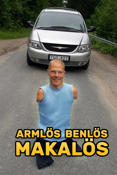 Armlös, benlös, makalös