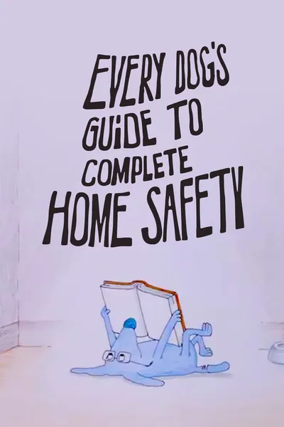 Every Dog's Guide to Complete Home Safety