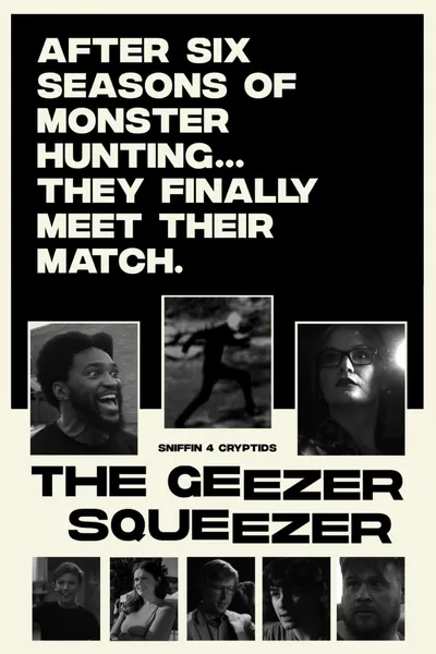 Sniffin' 4 Cryptids: The Geezer Squeezer