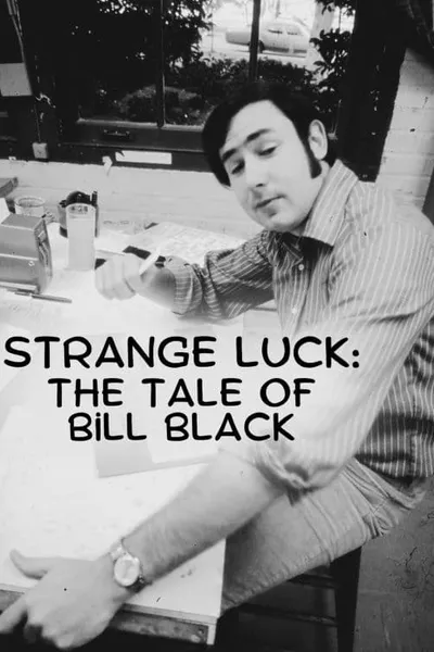 Strange Luck: The Tale of Bill Black