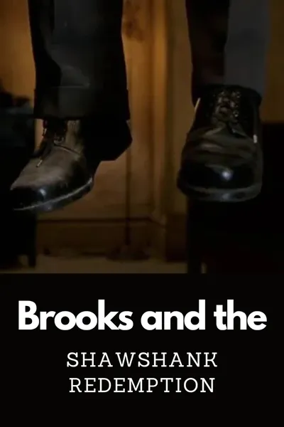 Brooks and the Shawshank Redemption