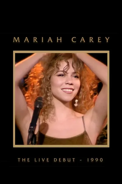Mariah Carey: The Live Debut