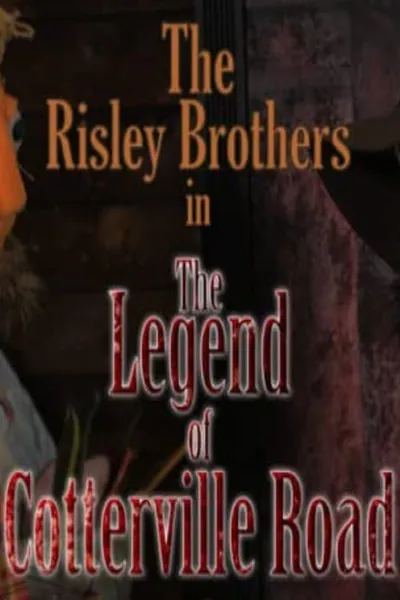 The Risley Brothers: The Legend of Cotterville Road