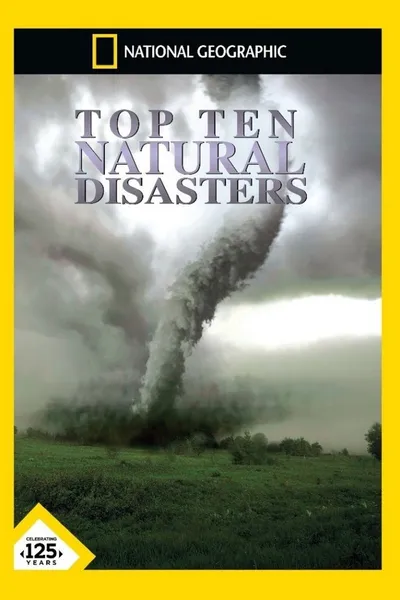 Top Ten Natural Disasters