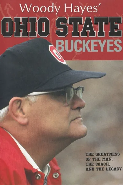 Woody Hayes' Ohio State Buckeyes
