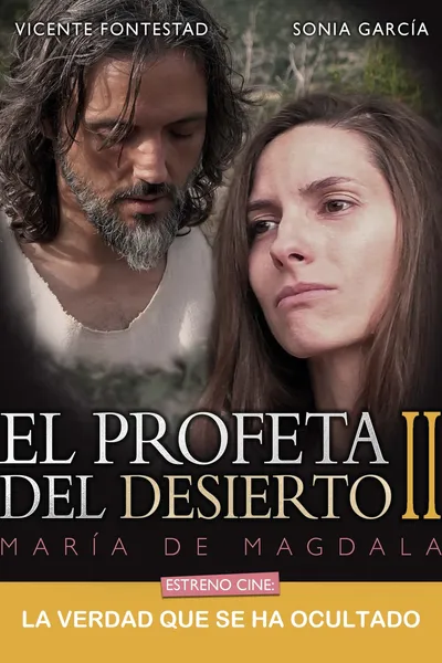 El Profeta del Desierto II. María de Magdala