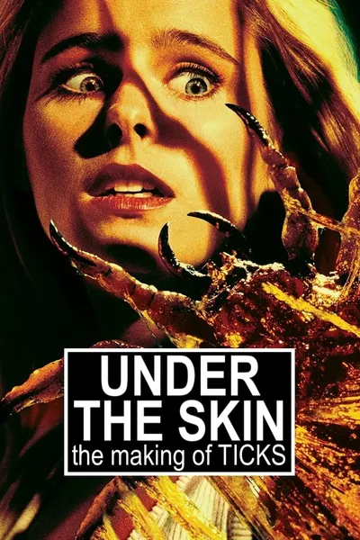 Under the Skin: The Making of 'Ticks'
