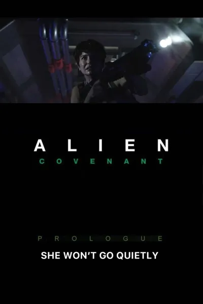 Alien: Covenant - She Won't Go Quietly