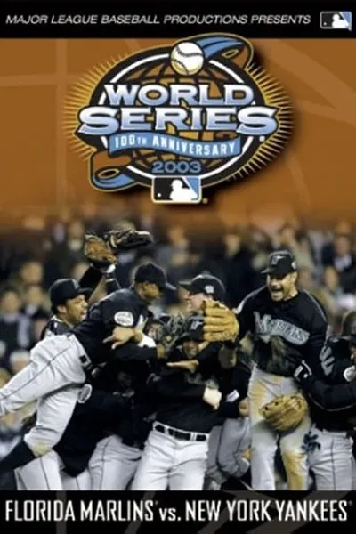 2003 Florida Marlins: The Official World Series Film