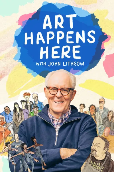 Art Happens Here with John Lithgow