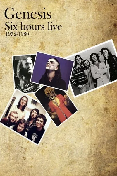 Genesis – Six Hours Live 1972-1980