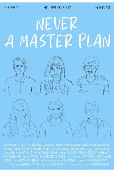 Never A Master Plan