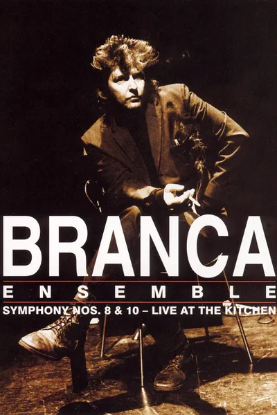Branca Ensemble: Symphony Nos. 8 & 10 – Live at The Kitchen