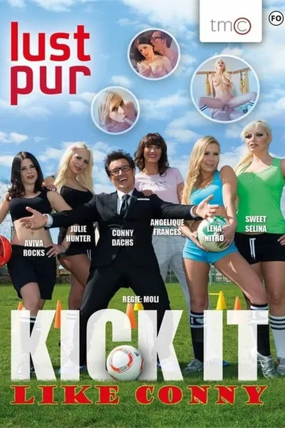 Lust Pur: Kick It Like Conny