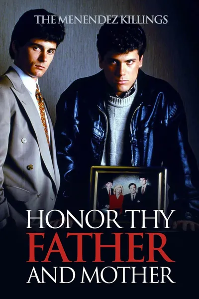 Honor Thy Father and Mother: The True Story of the Menendez Murders