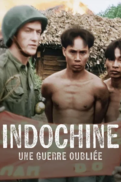 Indochine, une guerre oubliée