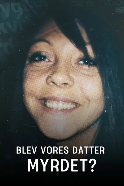 Blev vores datter myrdet?