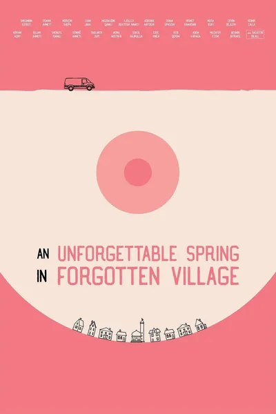An Unforgettable Spring in a Forgotten Village