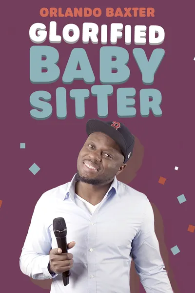 Orlando Baxter: Glorified Baby Sitter