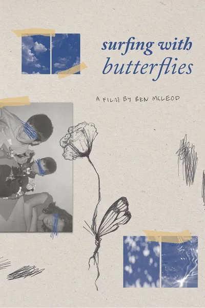 Reel #1: Surfing with Butterflies