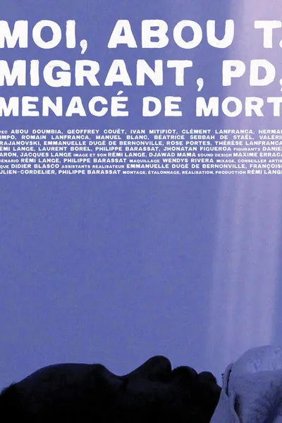 Moi, Abou T, migrant, PD, menacé de mort