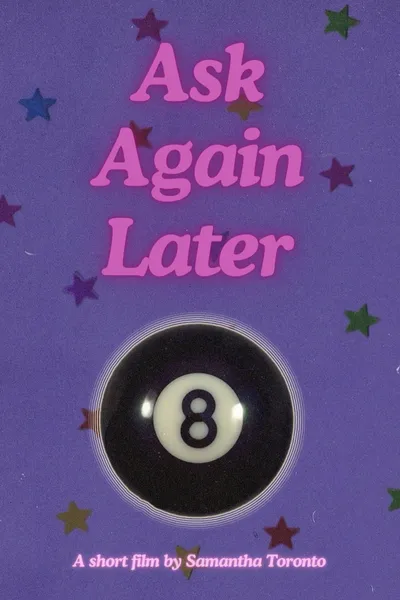 Ask Again Later