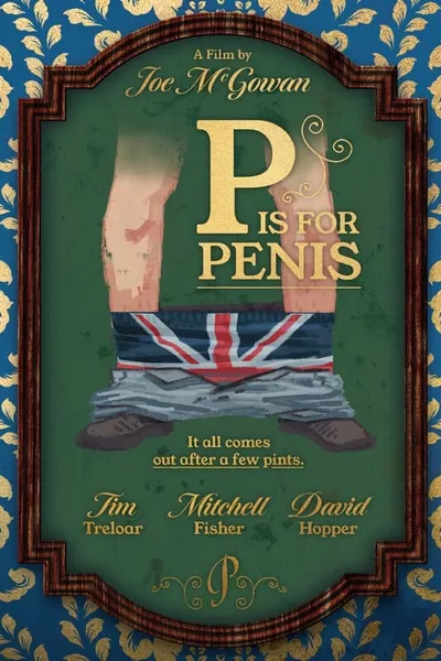 P is for Penis