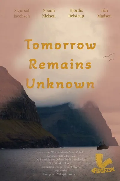 Tomorrow Remains Unknown