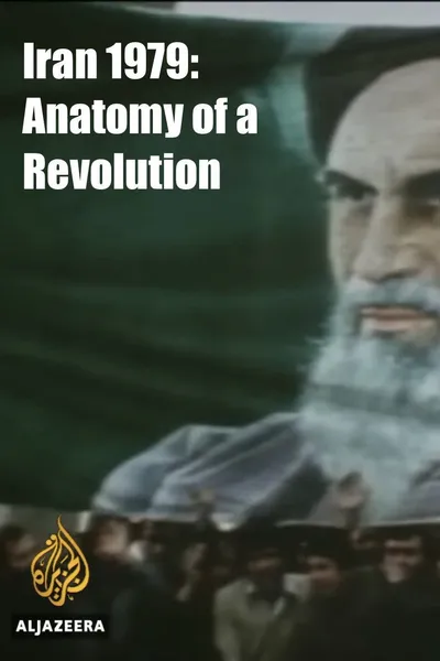 Iran 1979: Anatomy of a Revolution