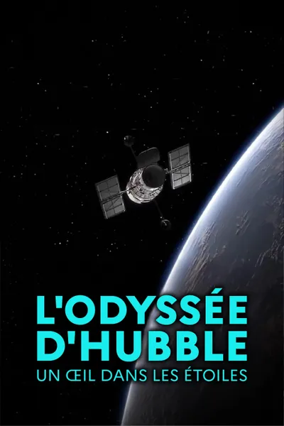 L'odyssée d'Hubble, un œil dans les étoiles