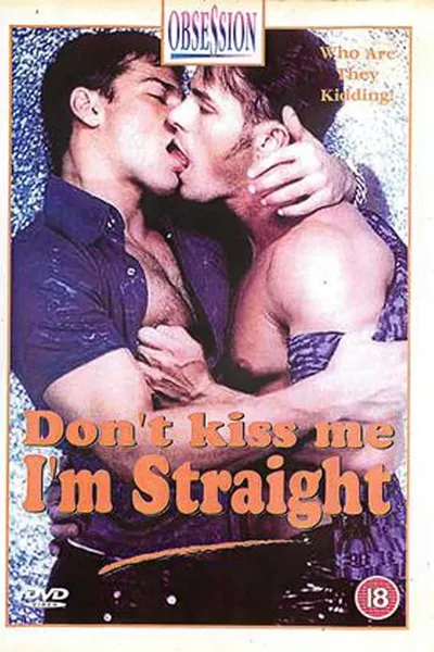 Don't Kiss Me I'm Straight