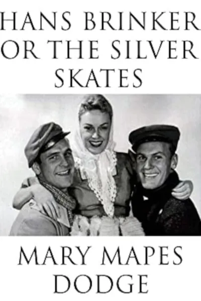 Hans Brinker and the Silver Skates