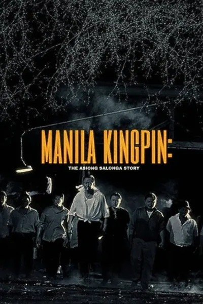 Manila Kingpin: The Asiong Salonga Story