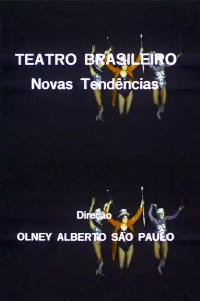 Teatro Brasileiro: Novas Tendências