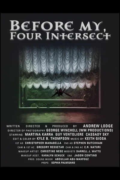 Before My, Four Intersect
