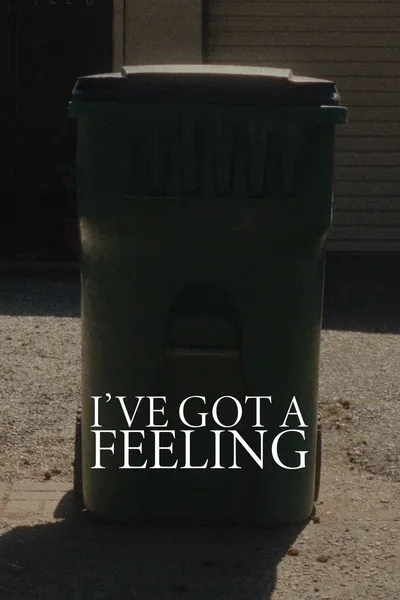 I've Got A Feeling
