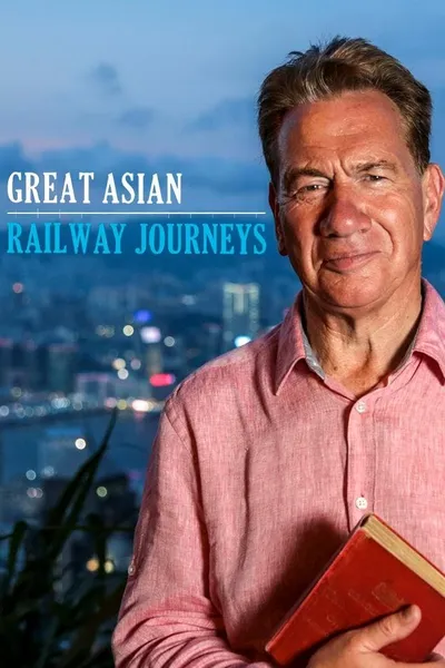 Great Asian Railway Journeys