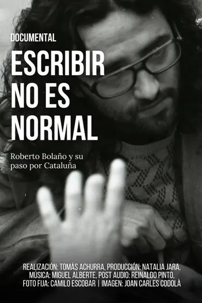 Escribir no es normal: Roberto Bolaño y su paso por Cataluña