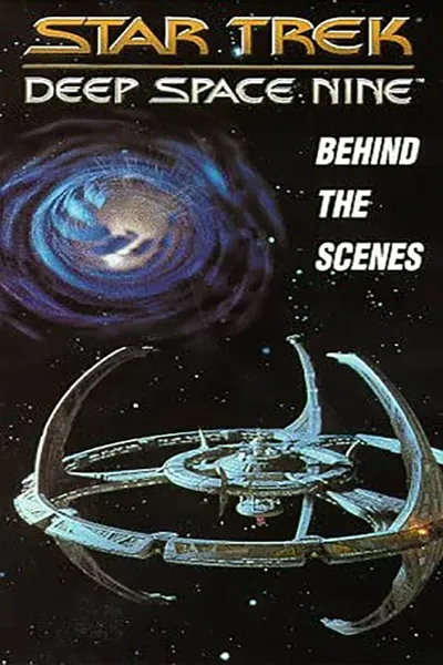 Star Trek: Deep Space Nine - Behind the Scenes