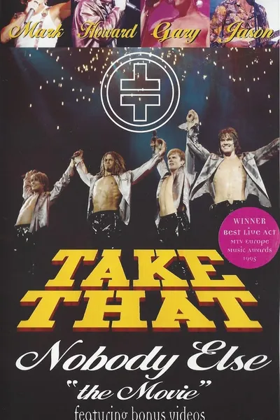 Take That: Nobody Else - The Movie